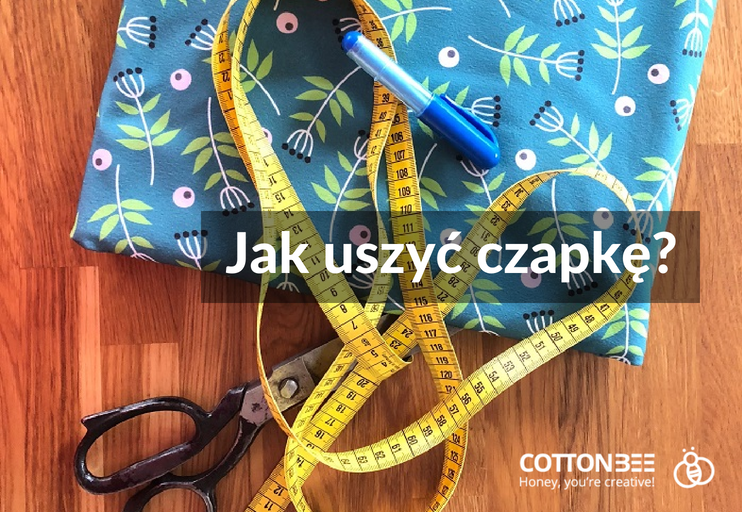 jak uszyć czapkę - materiały do szycia